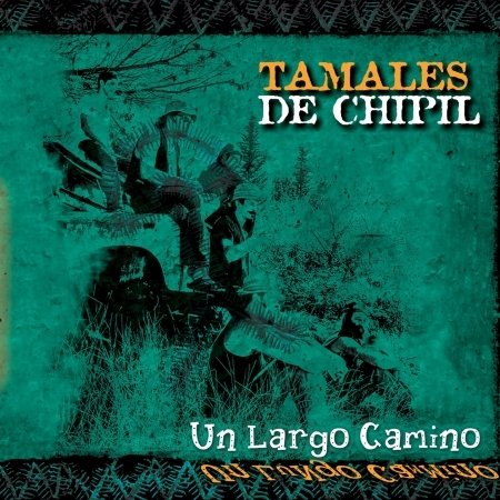 CD Shop - CHIPILL, TAMALES DE UN LARGO CAMINO