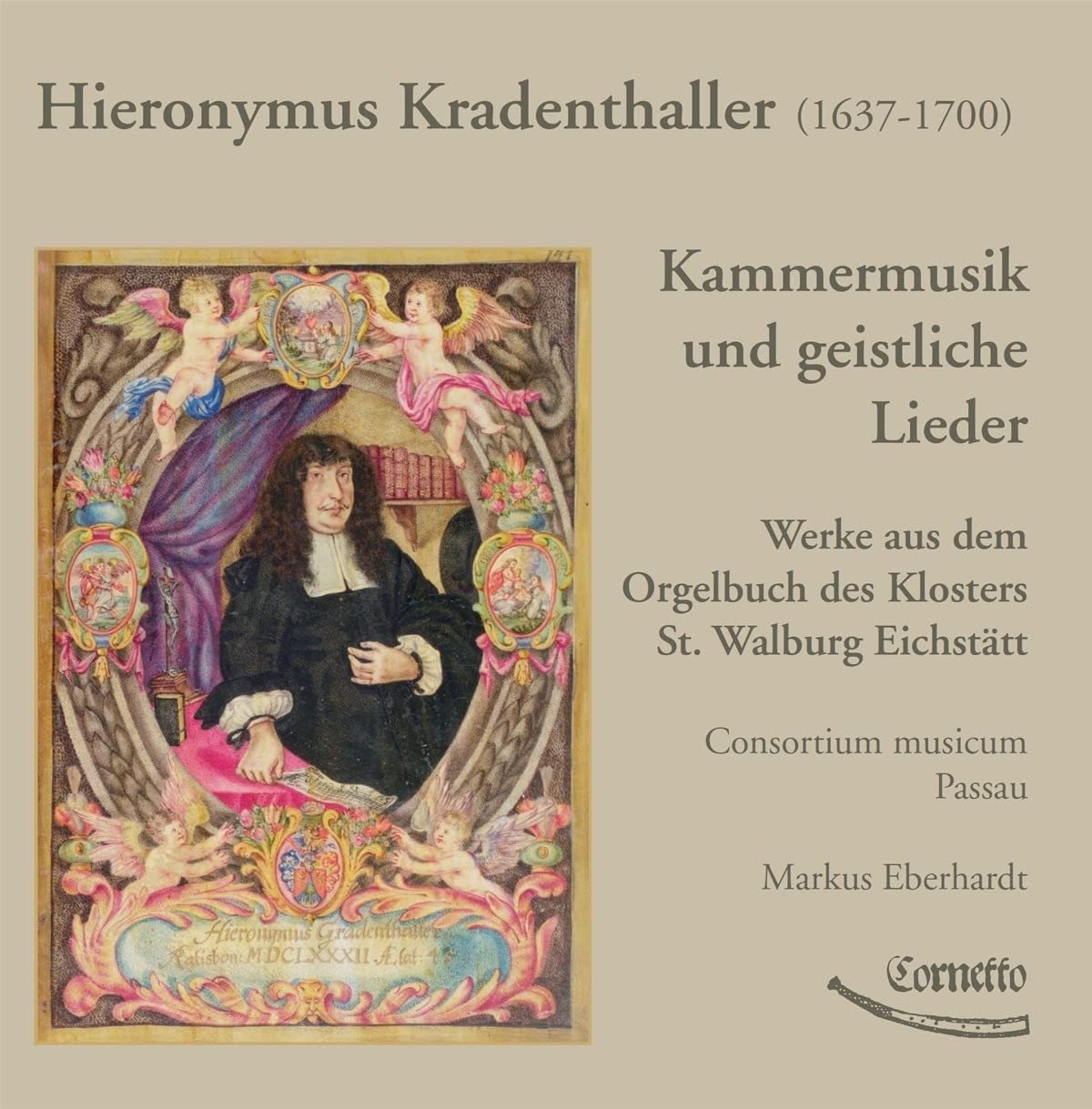 CD Shop - CONSORTIUM MUSICUM PASSAU KRADENTHALLER: KAMMERMUSIK UND GEISTLICHE LIEDER
