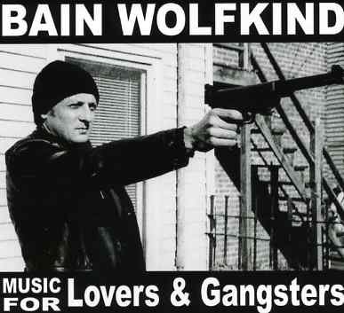 CD Shop - WOLFKIND, BAIN MUSIC FOR LOVERS AND GANG