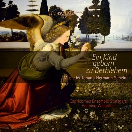 CD Shop - CAPRICORNUS ENSEMBLE S... JOHANN HERMANN SCHEIN: EIN KIND GEBORN ZU BETHLEHEM