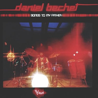 CD Shop - BECHET, DANIEL SONGS TO MY FATHER
