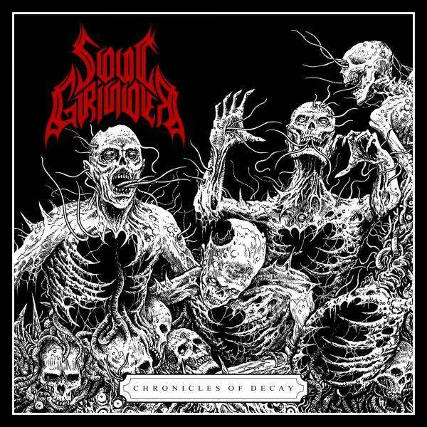 CD Shop - SOUL GRINDER CHRONICLES OF DECAY