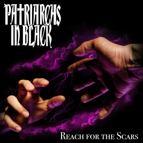 CD Shop - PATRIARCHS IN BLACK REACH FOR THE SCARS