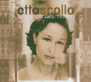 CD Shop - SCOLLO, ETTA IL BIANCO DEL TEMPO