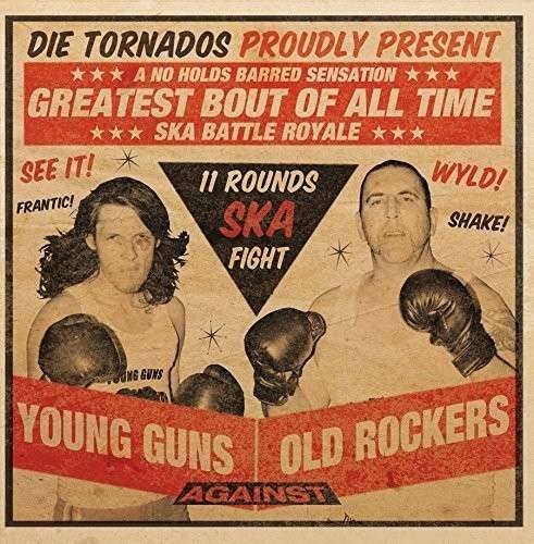 CD Shop - TORNADOS YOUNG GUNS AGAINST OLD ROCKERS