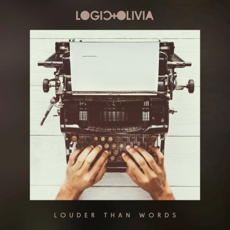 CD Shop - LOGIC & OLIVIA LOUDER THAN WORDS