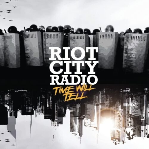 CD Shop - RIOT CITY RADIO TIME WILL TELL