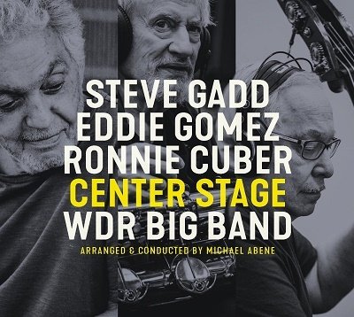 CD Shop - GADD, STEVE/EDDIE GOMEZ/RONNIE CUBER/WDR BIG BAND CENTER STAGE