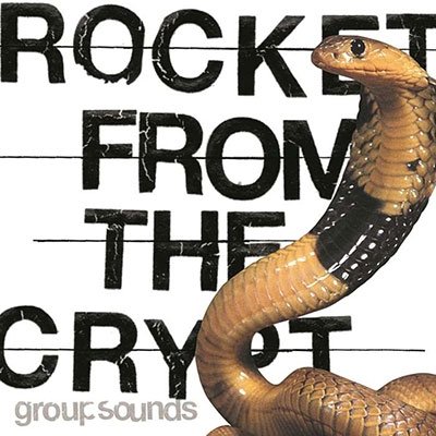CD Shop - ROCKET FROM THE CRYPT GROUP SOUNDS
