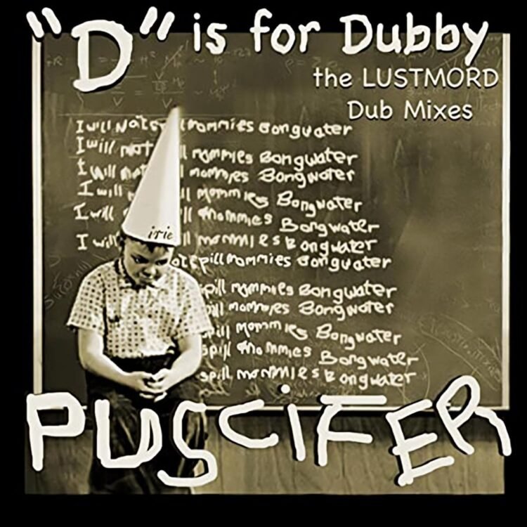 CD Shop - PUSCIFER \"\"\"D\"\" IS FOR DUBBY (THE LUSTMORD DUB MIXES)\"