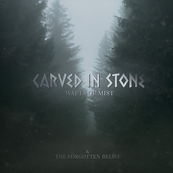 CD Shop - CARVED IN STONE WAFTS OF MIST & THE FORGOTTEN BELIEF