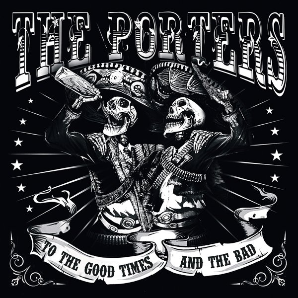 CD Shop - PORTERS, THE TO THE GOOD TIMES AND THE BAD