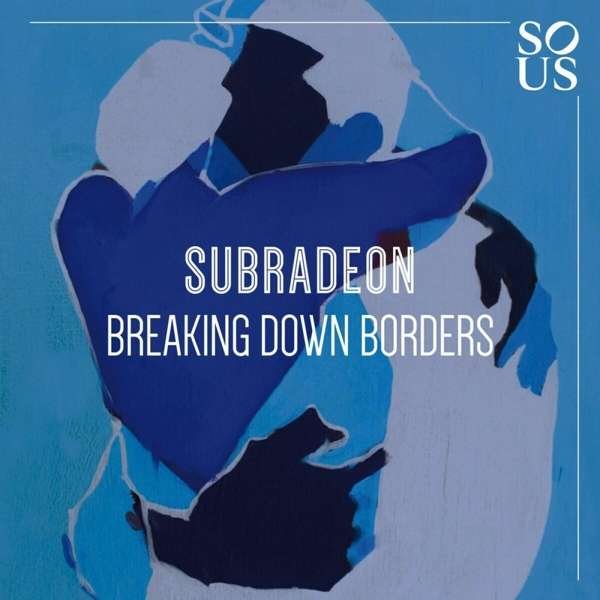 CD Shop - SUBRADEON BREAKING DOWN BORDERS (STEPHEN BROWN REMIX)