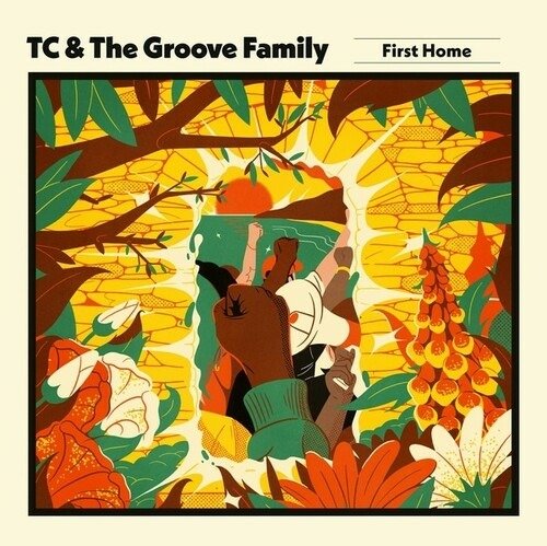 CD Shop - TC & THE GROOVE FAMILY FIRST HOME