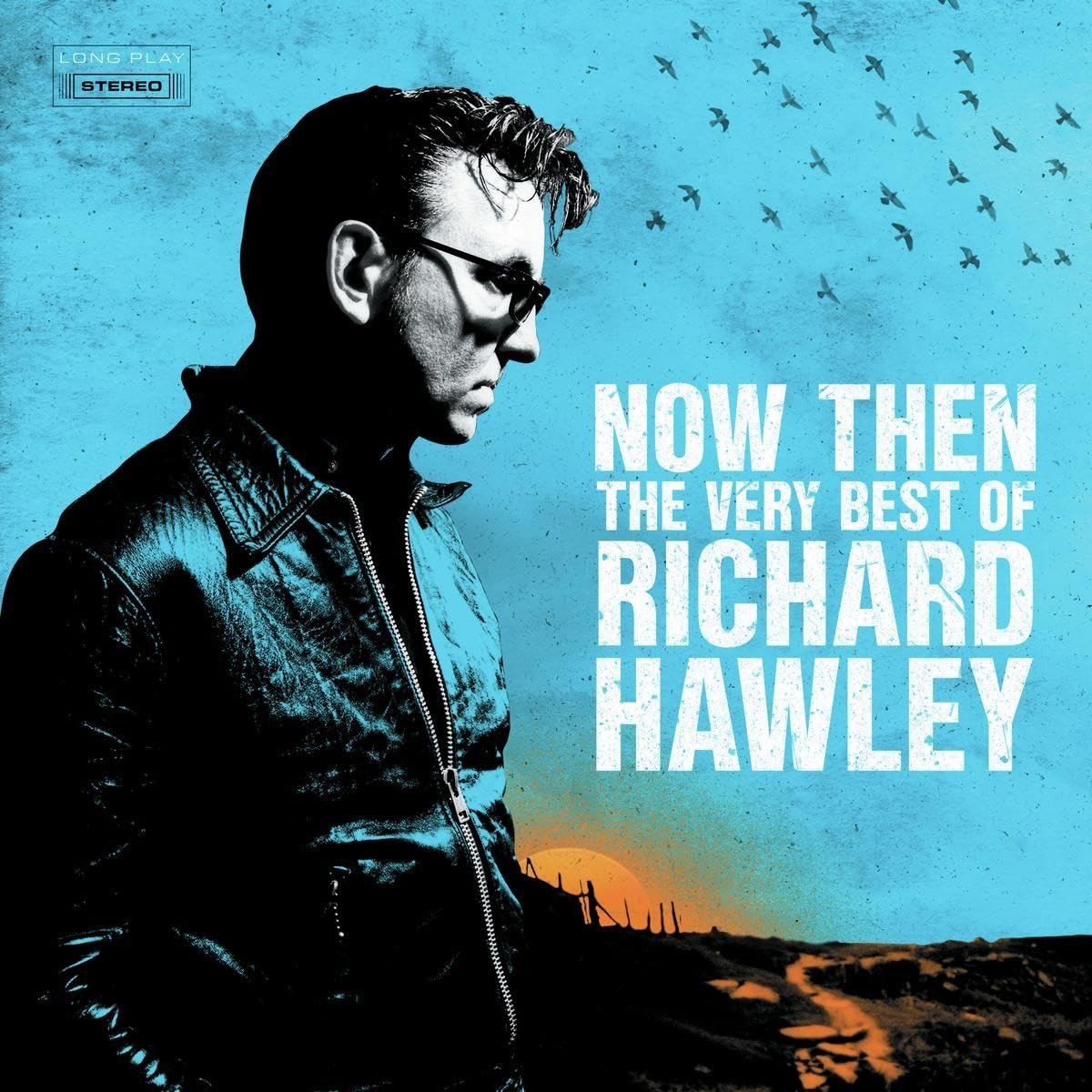 CD Shop - HAWLEY, RICHARD NOW THEN: THE VERY BEST OF RICHARD HAWLEY (BLACK VINYL VERSION)