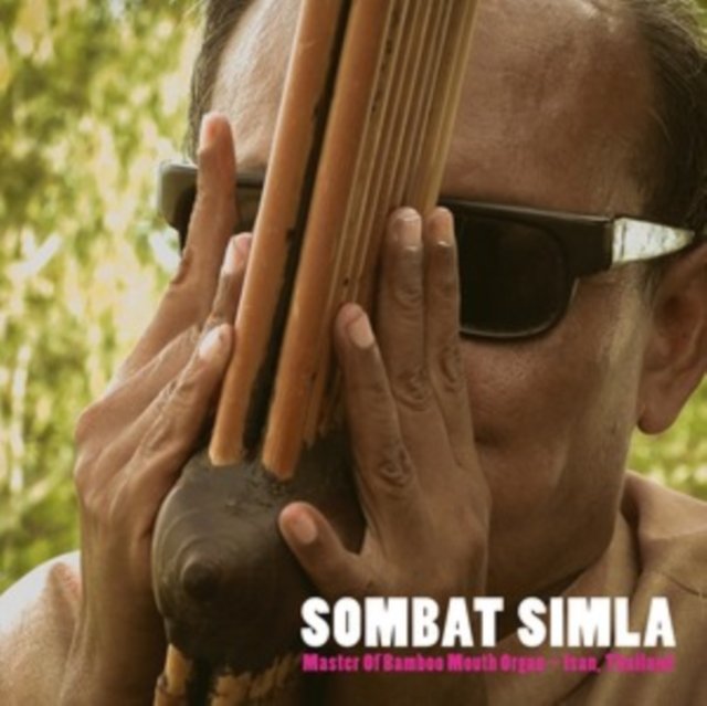 CD Shop - SIMLA, SOMBAT MASTER OF BAMBOO MOUTH ORGAN - ISAN, THAILAND