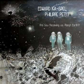CD Shop - KA-SPEL, EDWARD & PHILIPP ARE YOU RECEIVING US PLANET EARTH?!