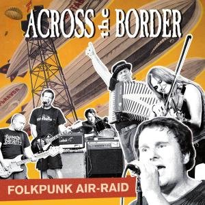 CD Shop - ACROSS TE BORDER FOLKPUNK AIR-RAID