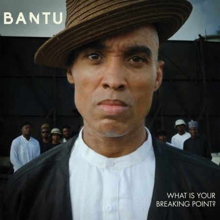 CD Shop - BANTU WHAT IS YOUR BREAKING POINT ?