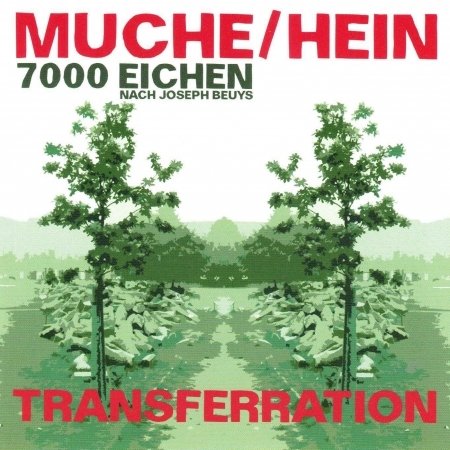 CD Shop - MUCHE / HEIN: 7000 EICHEN TRANSFERRATION