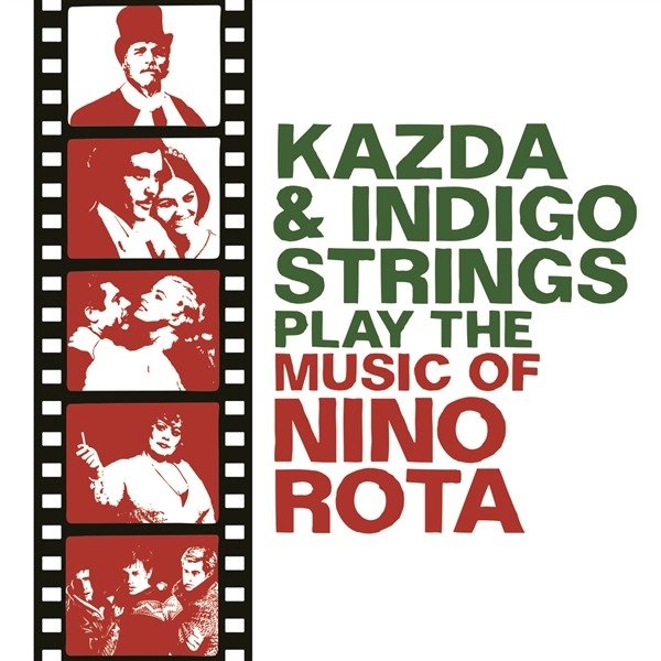 CD Shop - KAZDA & INDIGO STRINGS PLAY THE MUSIC OF NINO ROTA