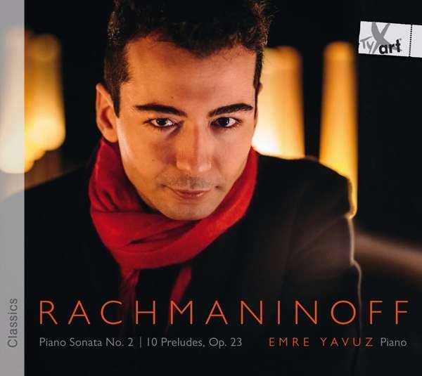 CD Shop - YAVUZ, EMRE RACHMANINOV: PIANO SONATA NO.2 & 10 PRELUDES OP.23