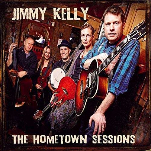 CD Shop - KELLY, JIMMY HOMETOWN SESSIONS