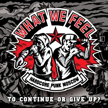 CD Shop - WHAT WE FEEL 7-TO CONTINUE OR TO GIVE UP