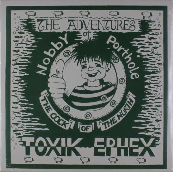 CD Shop - TOXIK EPHEX ADVENTURES OF NOBBY PORTHOLE...