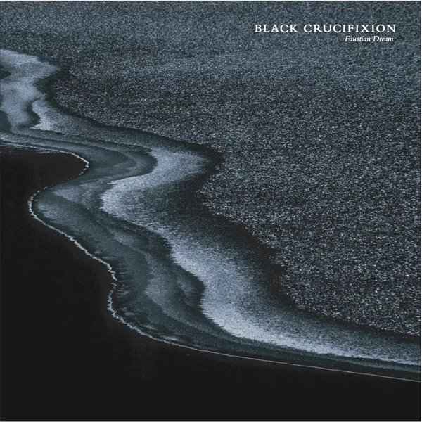 CD Shop - BLACK CRUCIFIXION FAUSTIAN DREAM