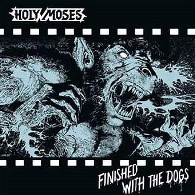 CD Shop - HOLY MOSES FINISHED WITH THE DOGS