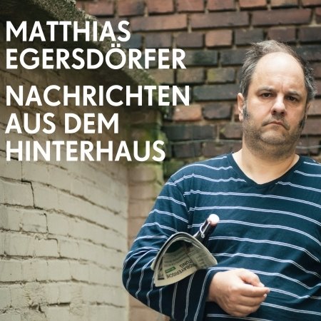 CD Shop - EGERSDORFER, MATTHIAS NACHRICHTEN AUS DEM HINTERHAUS