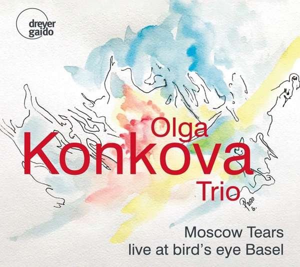 CD Shop - KONKOVA, OLGA -TRIO- MOSCOW TEARS: LIVE AT BIRD\