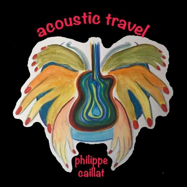 CD Shop - CAILLAT, PHILIPPE ACOUSTIC TRAVEL