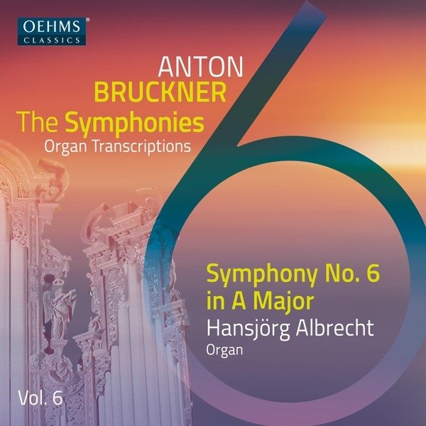 CD Shop - ALBRECHT, HANSJORG BRUCKNER: SYMPHONY NO. 6 (ORGAN TRANSCRIPTION BY HANSJORG ALBRECHT)