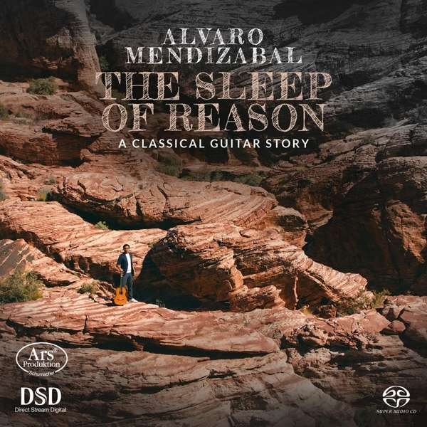 CD Shop - MENDIZABAL, ALVARO SLEEP OF REASON: A CLASSICAL GUITAR STORY