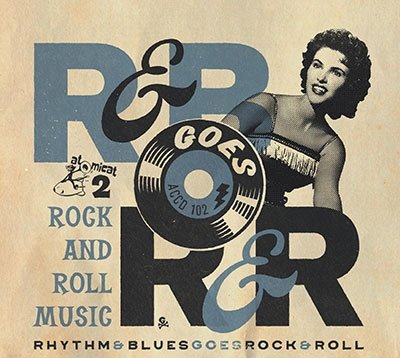 CD Shop - V/A RHYTHM & BLUES GOES ROCK & ROLL 2: ROCK AND ROLL MUSIC