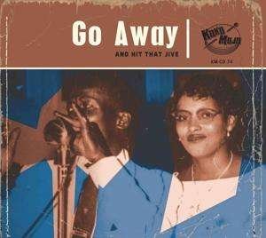 CD Shop - V/A GO AWAY: AND HIT THAT JIVE
