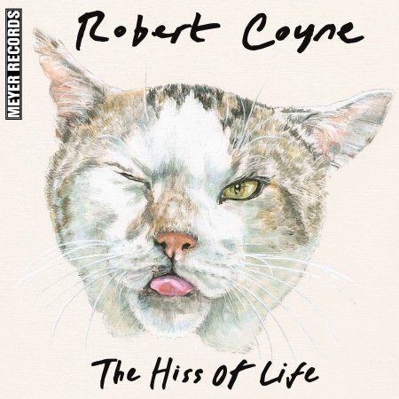 CD Shop - COYNE, ROBERT HISS OF LIFE