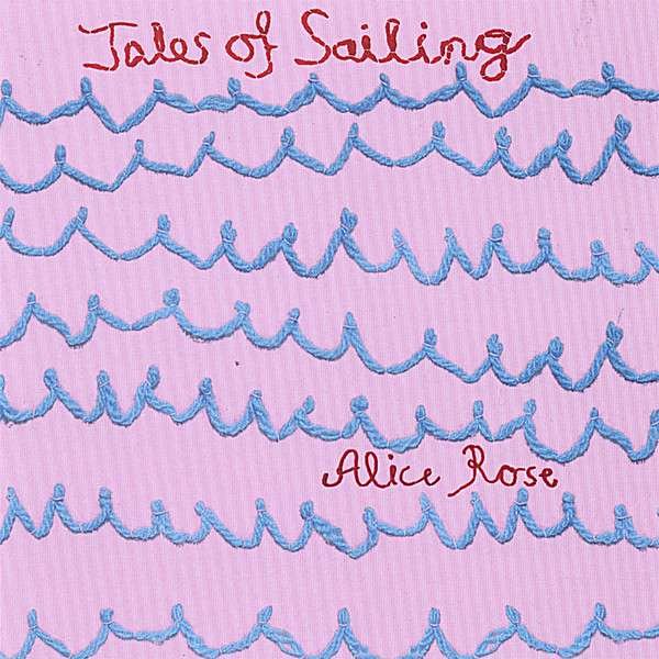 CD Shop - ROSE, ALICE TALES OF SAILING