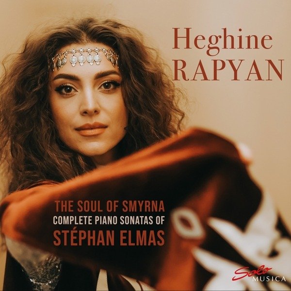 CD Shop - RAPYAN, HEGHINE SOUL OF SMYRNA: COMPLETE PIANO SONATAS OF STEPHAN ELMAS