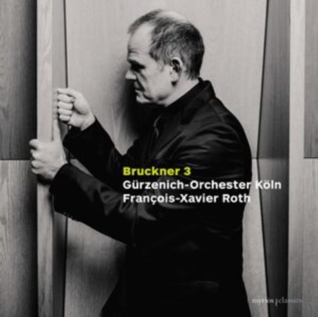 CD Shop - GURZENICH-ORCHESTER KOLN / FRANCOIS-XAVIER ROTH BRUCKNER: SYMPHONY NO. 3 IN D MINOR, WAB 103