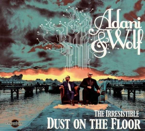 CD Shop - ADANI & WOLF IRRESISTIBLE DUST ON THE FLOOR