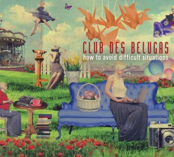 CD Shop - CLUB DES BELUGAS HOW TO AVOID DIFFICULT SITUATIONS
