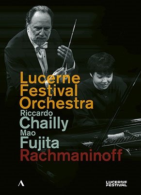 CD Shop - LUCERNE FESTIVAL ORCHESTRA / RICCARDO CHAILLY / MAO FUJITA RACHMANINOFF: PIANO CONCERTO NO. 2, OP. 18 - SYMPHONY NO. 2, OP. 27