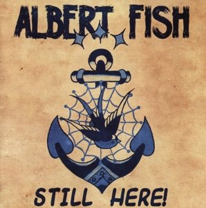 CD Shop - FISH, ALBERT STILL HERE