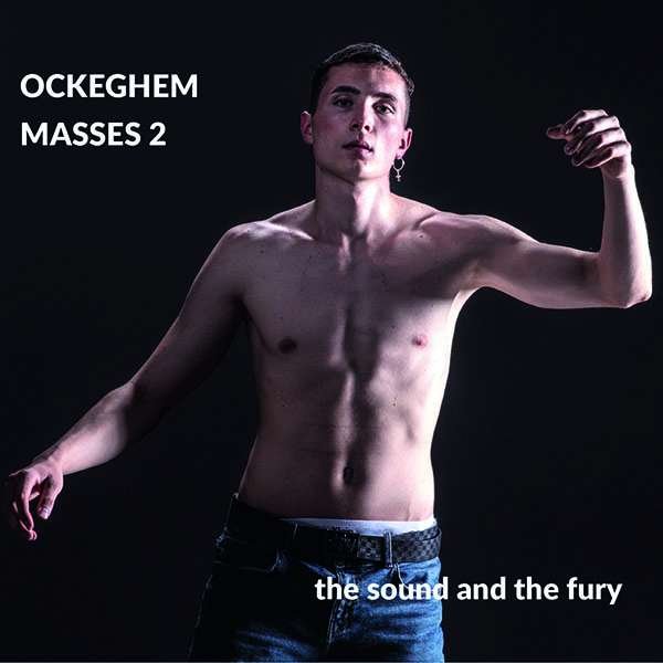 CD Shop - SOUND AND THE FURY OCKEGHEM MASSES 2
