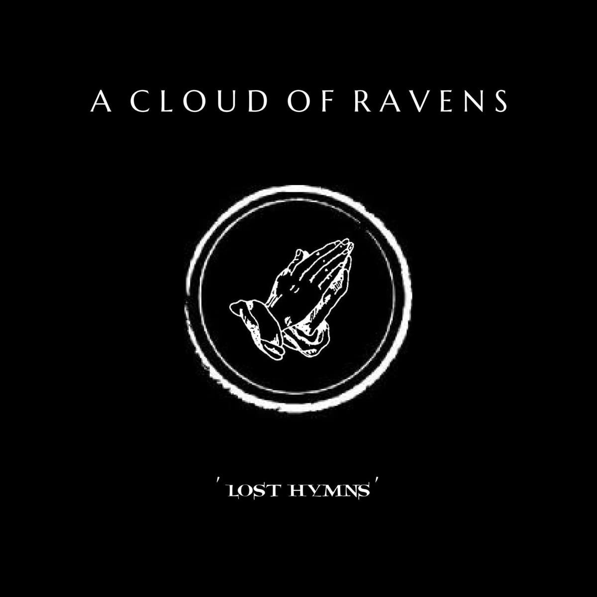 CD Shop - A CLOUD OF RAVENS LOST HYMNS