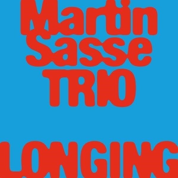 CD Shop - SASSE, MARTIN -TRIO- LONGING