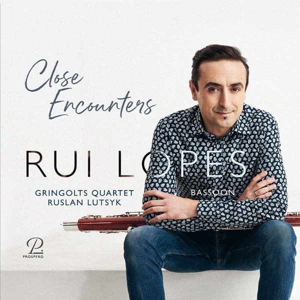CD Shop - LOPES, RUI / RUSLAN LUTSY CLOSE ENCOUNTERS - WORKS FOR BASSOON AND STRING QUARTET
